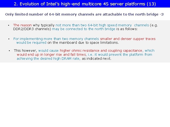 2. Evolution of Intel’s high-end multicore 4 S server platforms (13) Only limited number