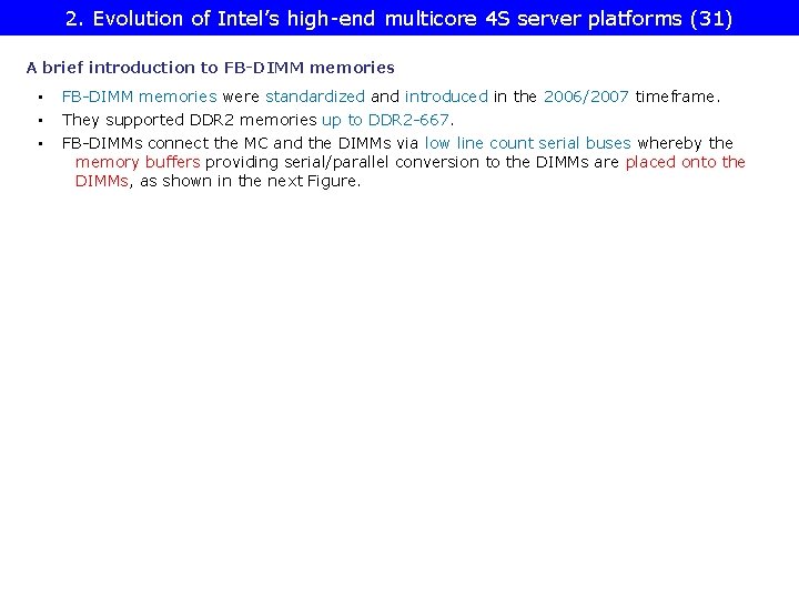 2. Evolution of Intel’s high-end multicore 4 S server platforms (31) A brief introduction