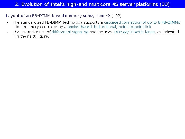 2. Evolution of Intel’s high-end multicore 4 S server platforms (33) Layout of an