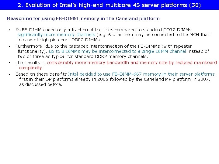 2. Evolution of Intel’s high-end multicore 4 S server platforms (36) Reasoning for using