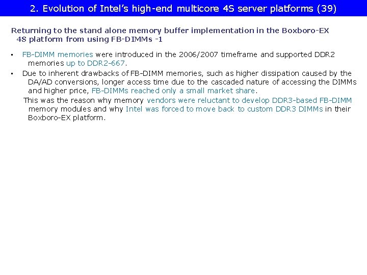 2. Evolution of Intel’s high-end multicore 4 S server platforms (39) Returning to the