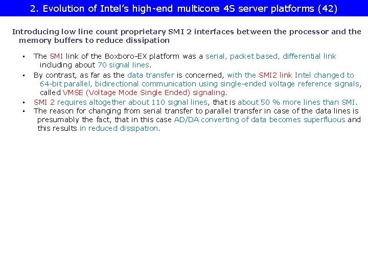 2. Evolution of Intel’s high-end multicore 4 S server platforms (42) Introducing low line