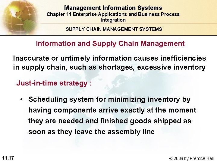 Management Information Systems Chapter 11 Enterprise Applications and Business Process Integration SUPPLY CHAIN MANAGEMENT