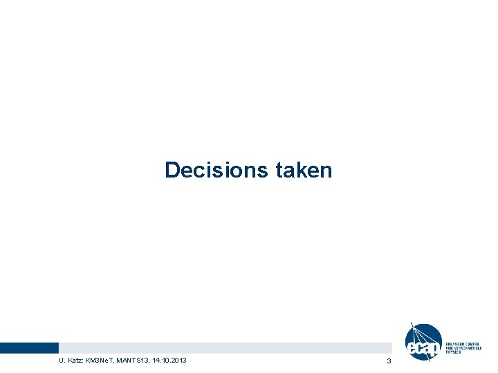 Decisions taken U. Katz: KM 3 Ne. T, MANTS 13, 14. 10. 2013 3