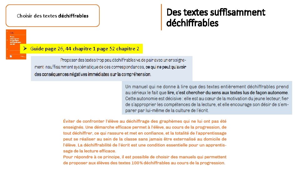 Choisir des textes déchiffrables Ø Guide page 26, 44 chapitre 1 page 52 chapitre