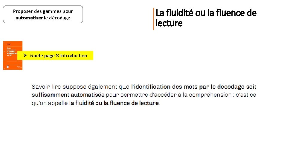 Proposer des gammes pour automatiser le décodage Ø Guide page 8 Introduction La fluidité