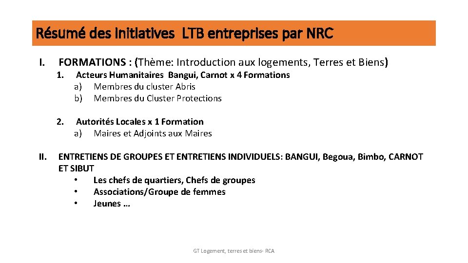 Résumé des initiatives LTB entreprises par NRC I. II. FORMATIONS : (Thème: Introduction aux