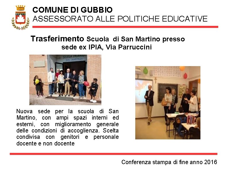 COMUNE DI GUBBIO ASSESSORATO ALLE POLITICHE EDUCATIVE Trasferimento Scuola di San Martino presso sede