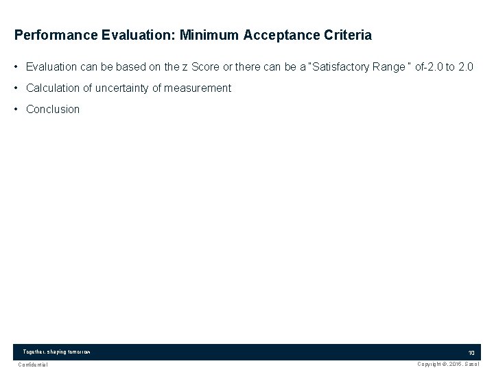 Performance Evaluation: Minimum Acceptance Criteria • Evaluation can be based on the z Score