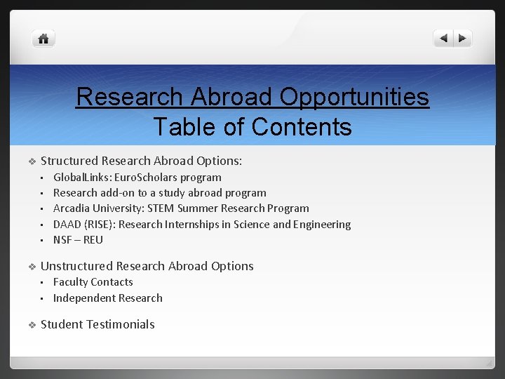 Research Abroad Opportunities Table of Contents v Structured Research Abroad Options: • • •