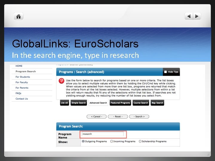 Global. Links: Euro. Scholars In the search engine, type in research 