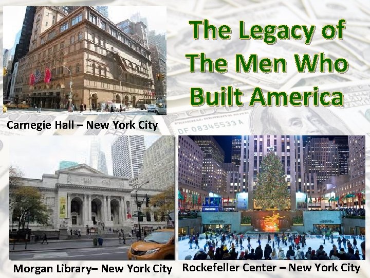 The Legacy of The Men Who Built America Carnegie Hall – New York City