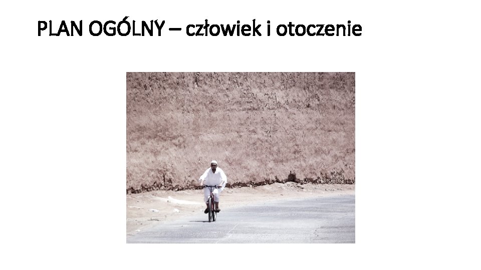 PLAN OGÓLNY – człowiek i otoczenie 