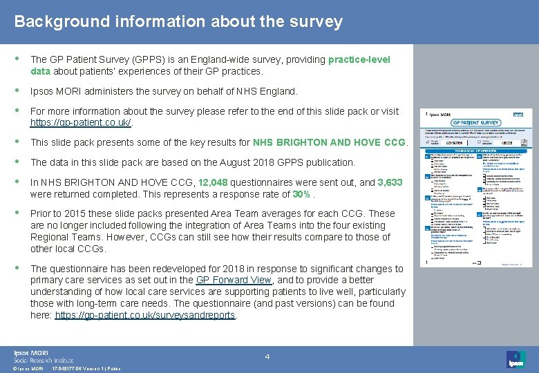 Background information about the survey • The GP Patient Survey (GPPS) is an England-wide