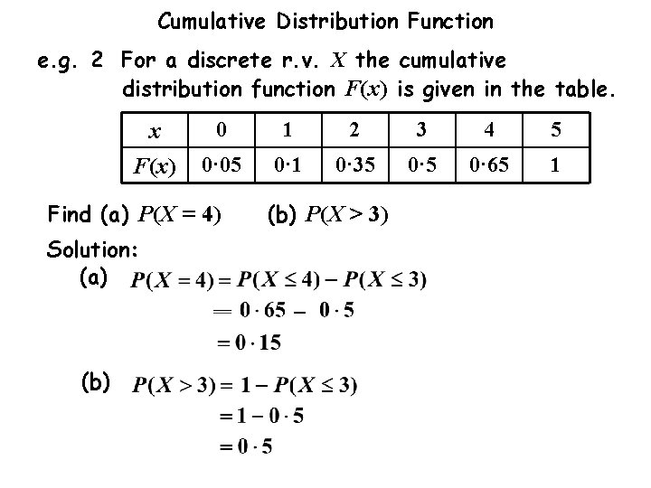 Cumulative Distribution Function e. g. 2 For a discrete r. v. X the cumulative Cumulative Distribution Function e. g. 2 For a discrete r. v. X the cumulative