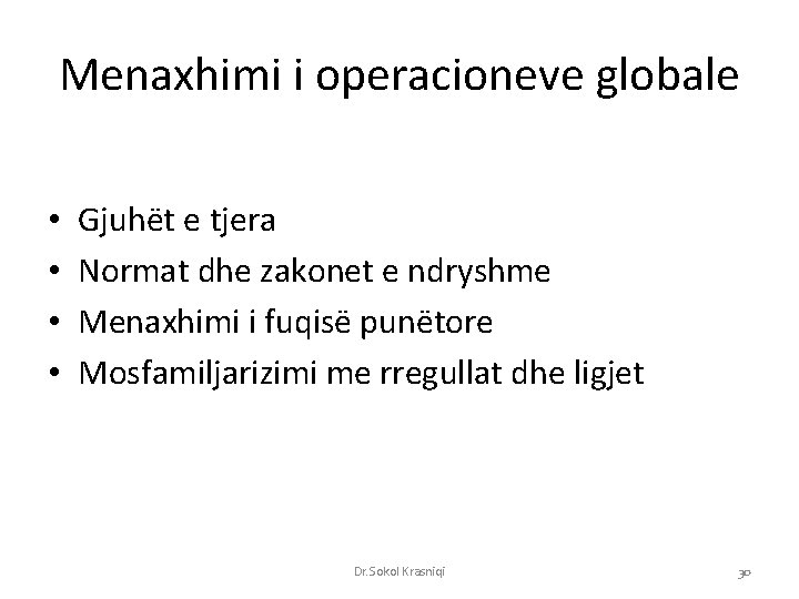 Menaxhimi i operacioneve globale • • Gjuhët e tjera Normat dhe zakonet e ndryshme