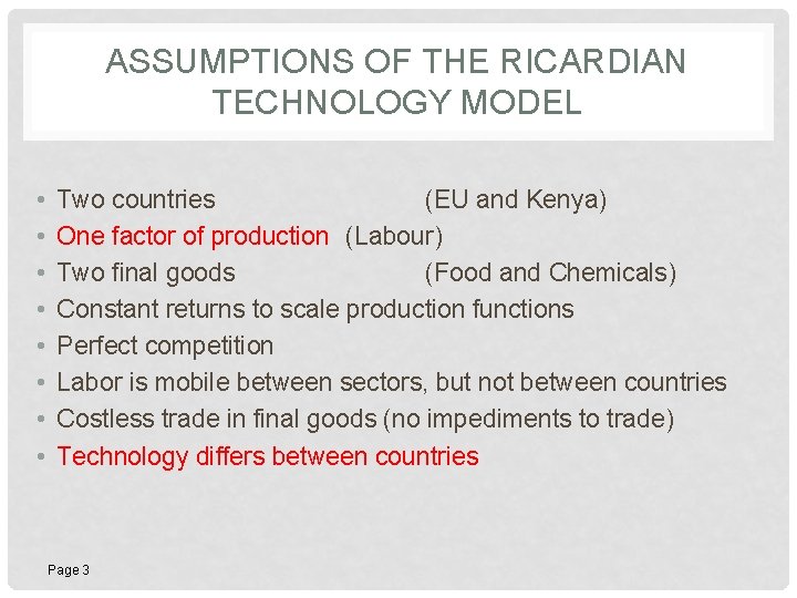 ASSUMPTIONS OF THE RICARDIAN TECHNOLOGY MODEL • • Two countries (EU and Kenya) One