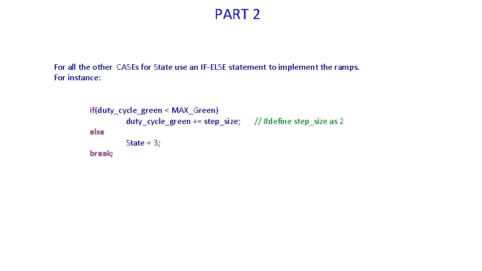 PART 2 For all the other CASEs for State use an IF-ELSE statement to