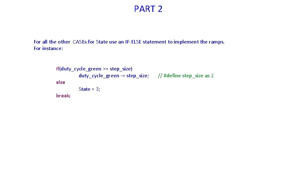 PART 2 For all the other CASEs for State use an IF-ELSE statement to