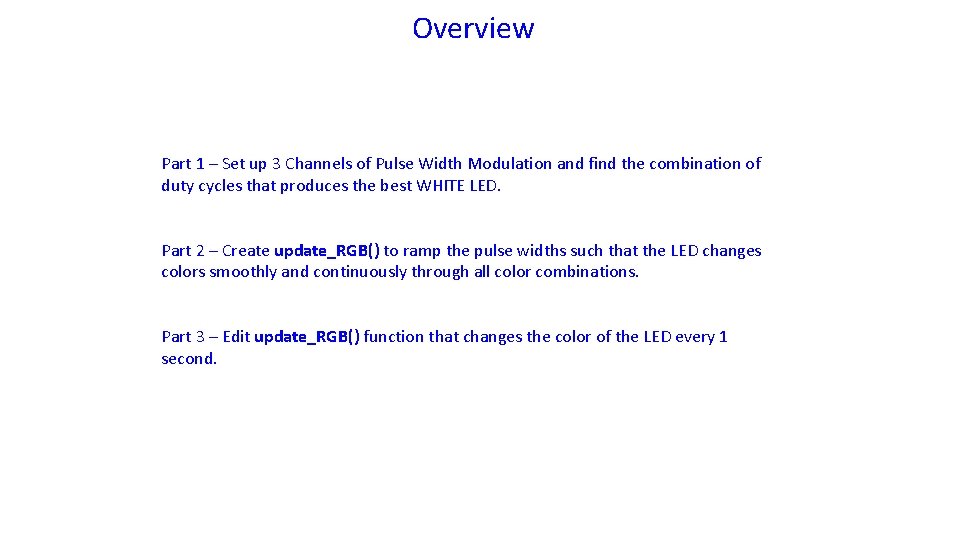 Overview Part 1 – Set up 3 Channels of Pulse Width Modulation and find