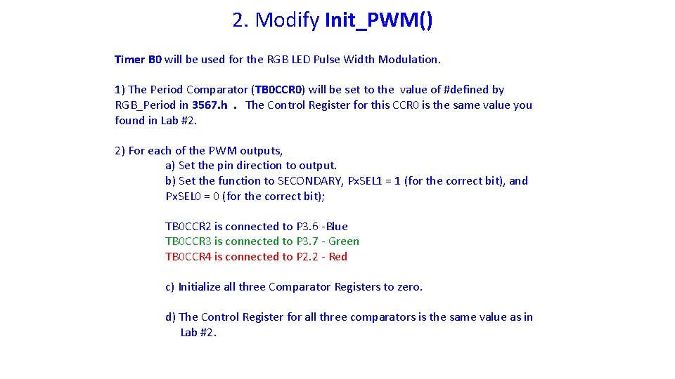 2. Modify Init_PWM() Timer B 0 will be used for the RGB LED Pulse