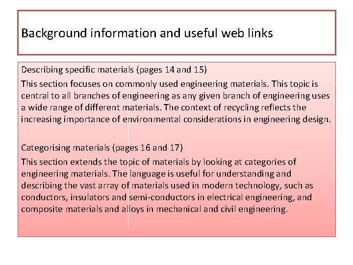 Background information and useful web links Describing specific materials (pages 14 and 15) This