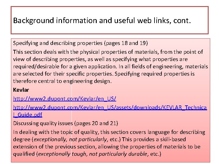 Background information and useful web links, cont. Specifying and describing properties (pages 18 and