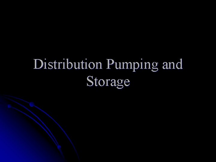Distribution Pumping and Storage 