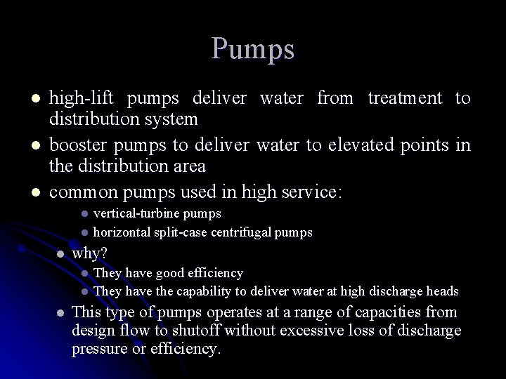 Pumps l l l high-lift pumps deliver water from treatment to distribution system booster