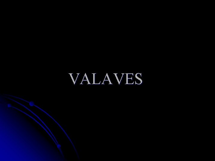 VALAVES 