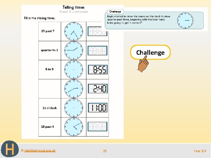 Challenge © hamilton-trust. org. uk 25 Year 3/4 