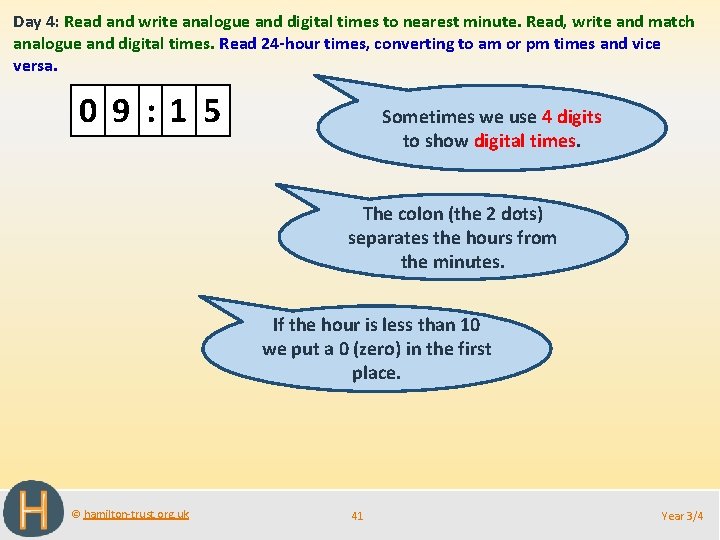 Day 4: Read and write analogue and digital times to nearest minute. Read, write