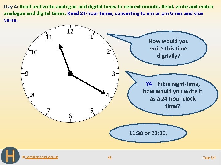 Day 4: Read and write analogue and digital times to nearest minute. Read, write