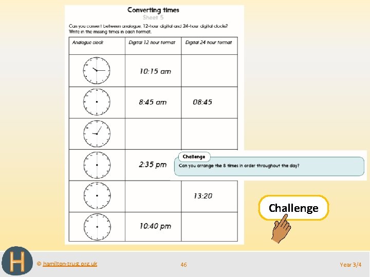 Challenge © hamilton-trust. org. uk 46 Year 3/4 