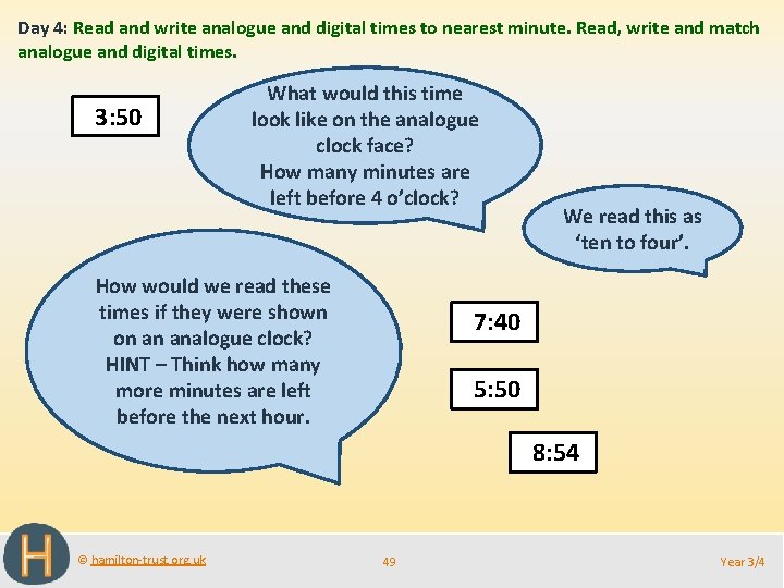 Day 4: Read and write analogue and digital times to nearest minute. Read, write