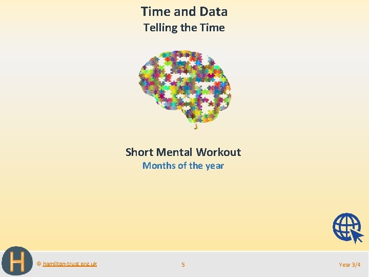 Time and Data Telling the Time Short Mental Workout Months of the year ©