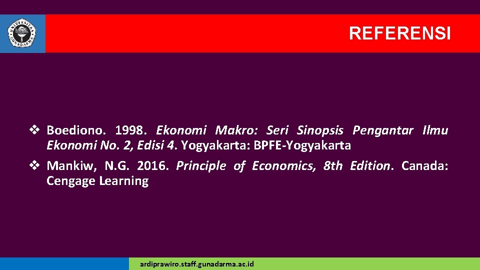 REFERENSI v Boediono. 1998. Ekonomi Makro: Seri Sinopsis Pengantar Ilmu Ekonomi No. 2, Edisi