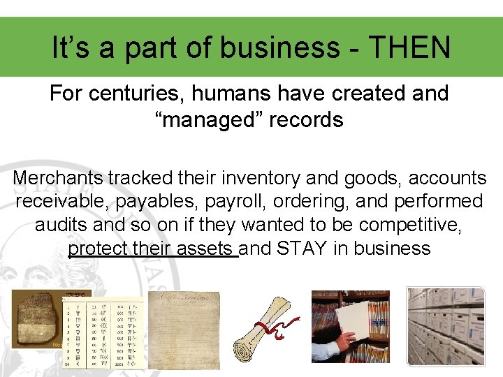 It’s a part of business - THEN For centuries, humans have created and “managed”