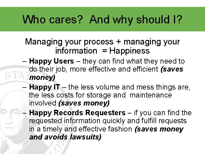 Who cares? And why should I? Managing your process + managing your information =