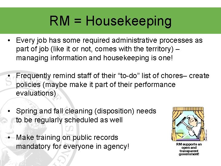 RM = Housekeeping • Every job has some required administrative processes as part of