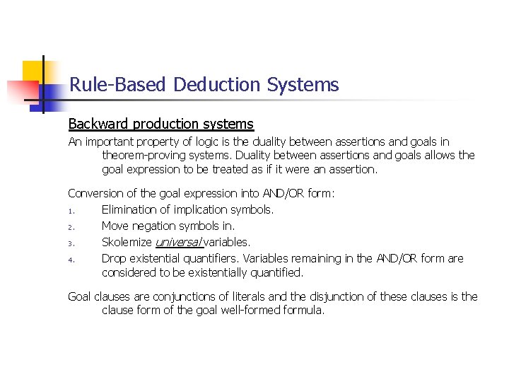 Rule-Based Deduction Systems Backward production systems An important property of logic is the duality