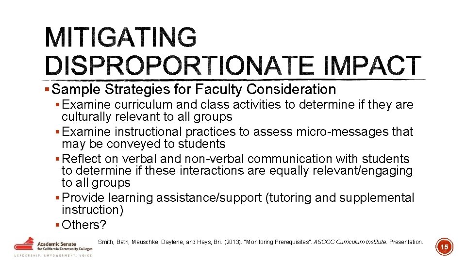 § Sample Strategies for Faculty Consideration § Examine curriculum and class activities to determine