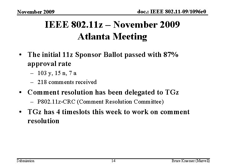 doc. : IEEE 802. 11 -09/1096 r 0 November 2009 IEEE 802. 11 z