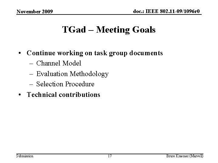 doc. : IEEE 802. 11 -09/1096 r 0 November 2009 TGad – Meeting Goals