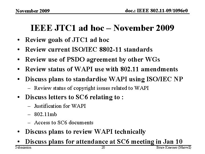 doc. : IEEE 802. 11 -09/1096 r 0 November 2009 IEEE JTC 1 ad