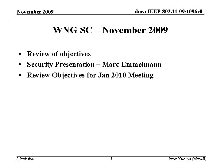 doc. : IEEE 802. 11 -09/1096 r 0 November 2009 WNG SC – November