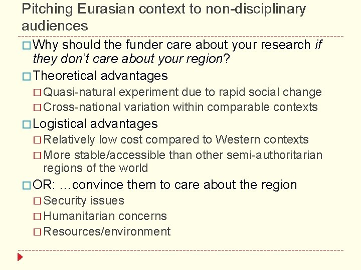 Pitching Eurasian context to non-disciplinary audiences � Why should the funder care about your