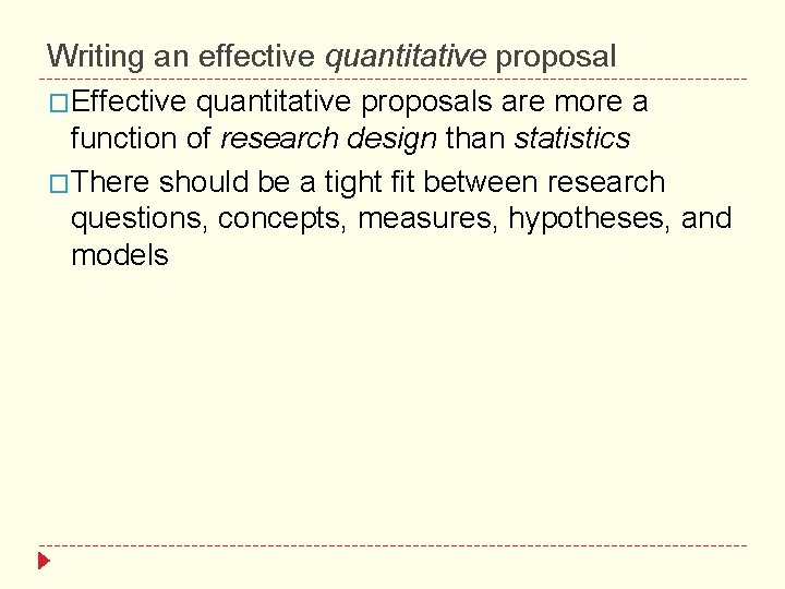 Writing an effective quantitative proposal �Effective quantitative proposals are more a function of research