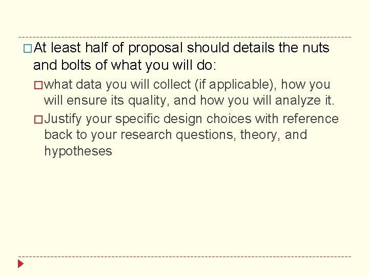 �At least half of proposal should details the nuts and bolts of what you