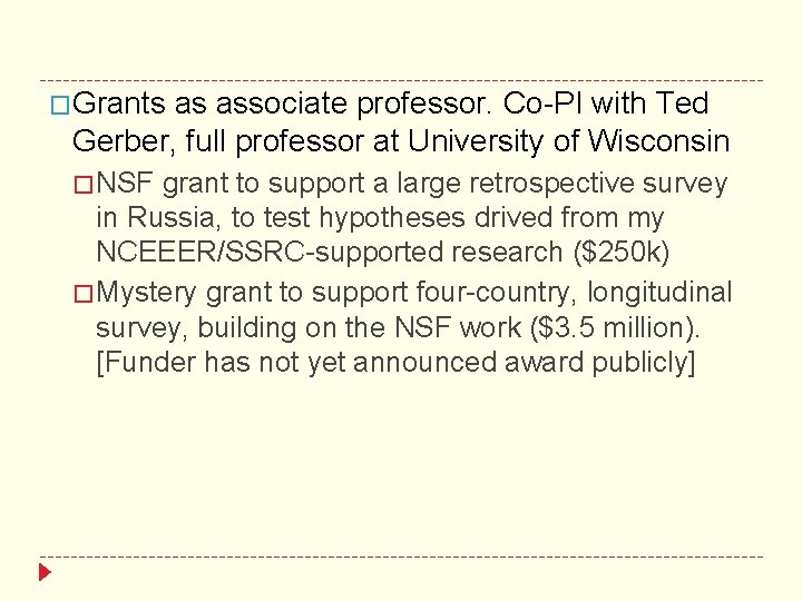 �Grants as associate professor. Co-PI with Ted Gerber, full professor at University of Wisconsin
